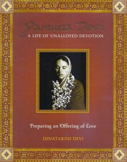 Yamuna Devi, A Life of Unalloyed Devotion, 2 volumes